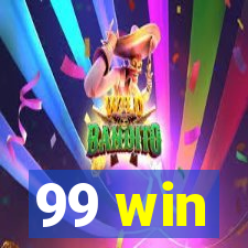 99 win