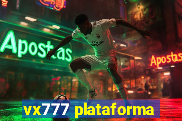 vx777 plataforma