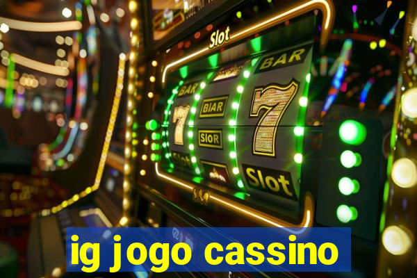 ig jogo cassino