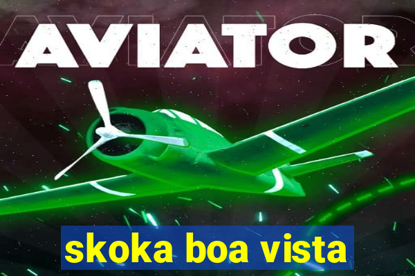 skoka boa vista