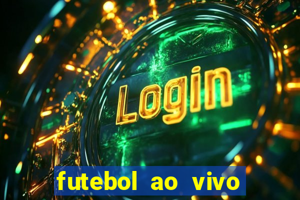 futebol ao vivo multi canais