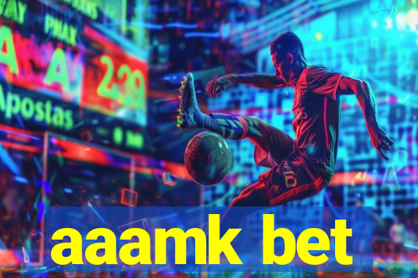 aaamk bet