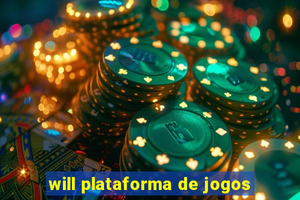 will plataforma de jogos