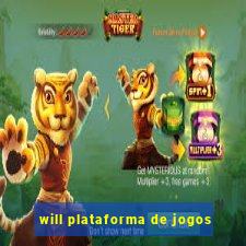 will plataforma de jogos