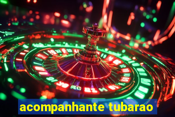 acompanhante tubarao