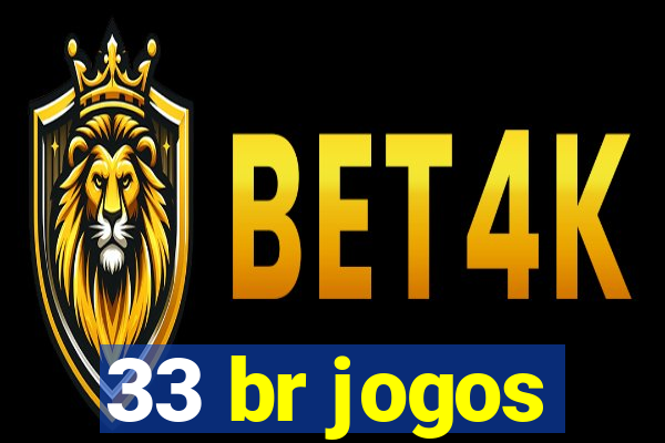 33 br jogos