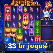 33 br jogos