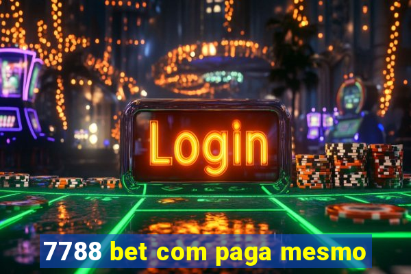 7788 bet com paga mesmo