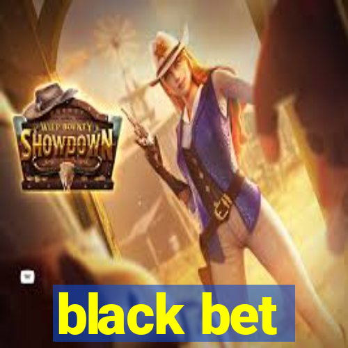 black bet