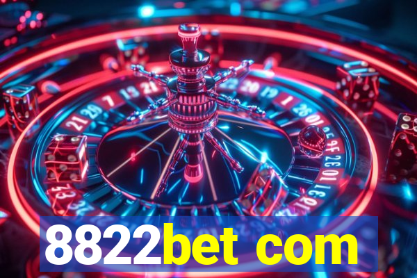 8822bet com