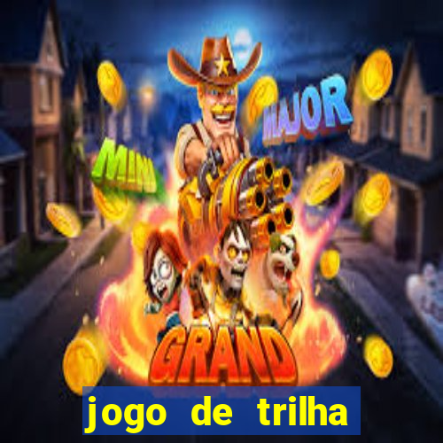 jogo de trilha para imprimir