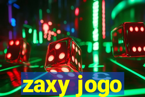 zaxy jogo