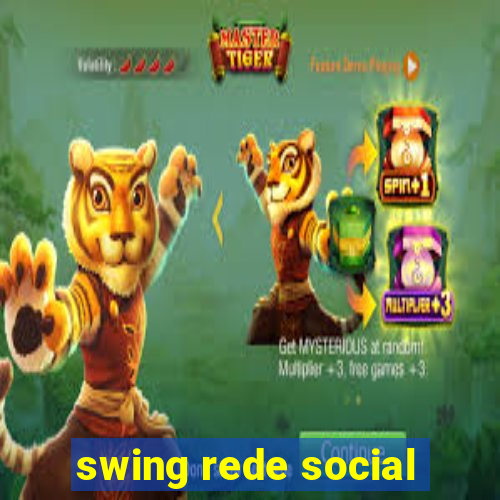 swing rede social