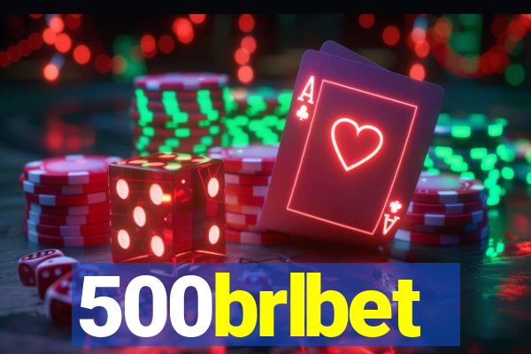 500brlbet