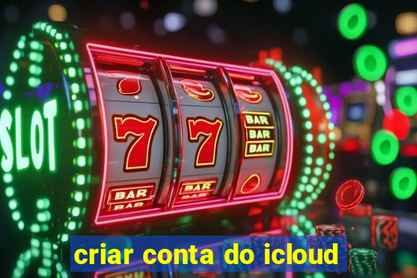 criar conta do icloud