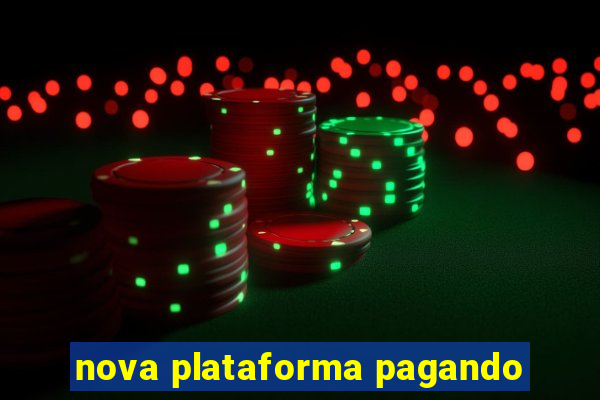 nova plataforma pagando