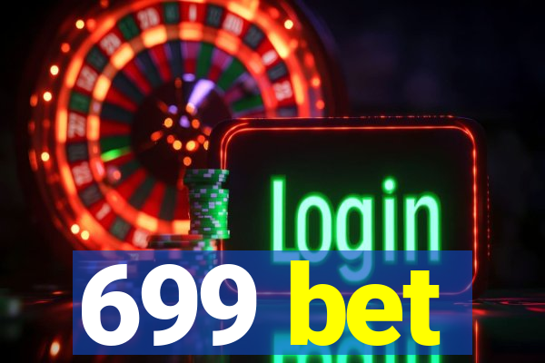 699 bet