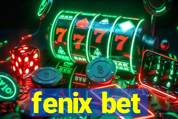 fenix bet