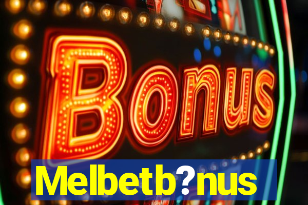 Melbetb?nus