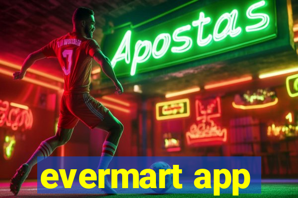 evermart app