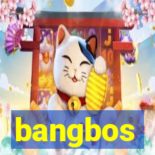 bangbos