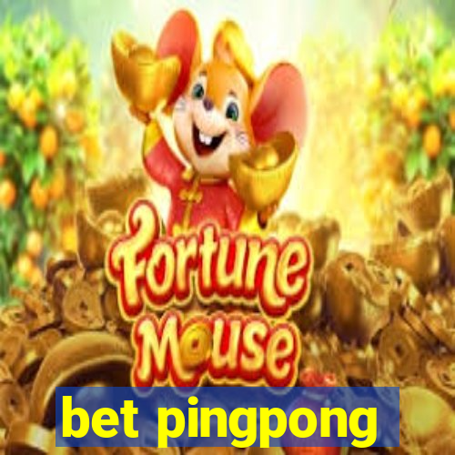 bet pingpong