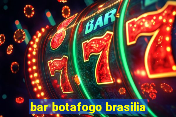 bar botafogo brasilia