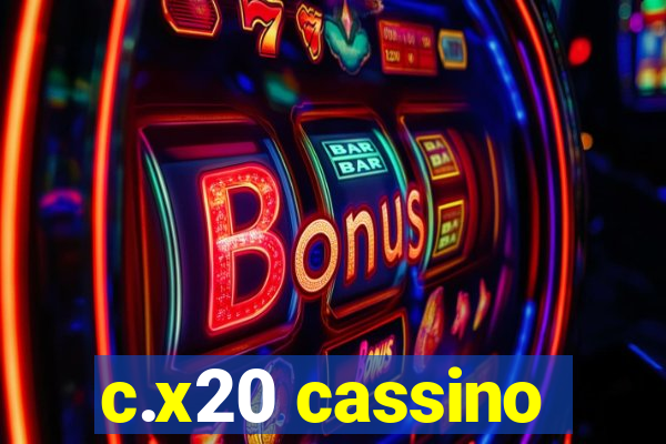 c.x20 cassino