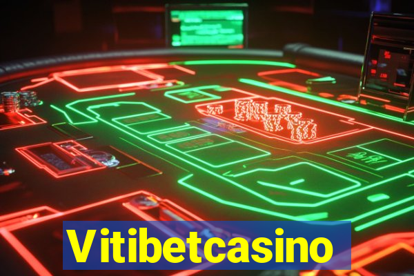 Vitibetcasino