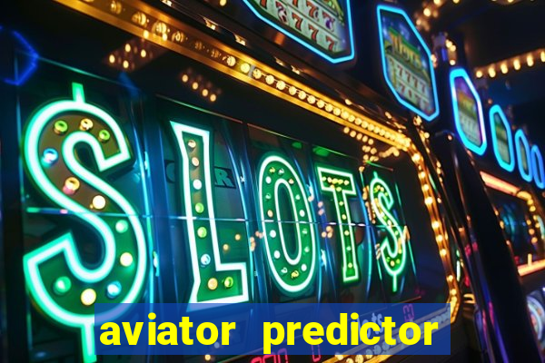 aviator predictor v4.0 activation code free