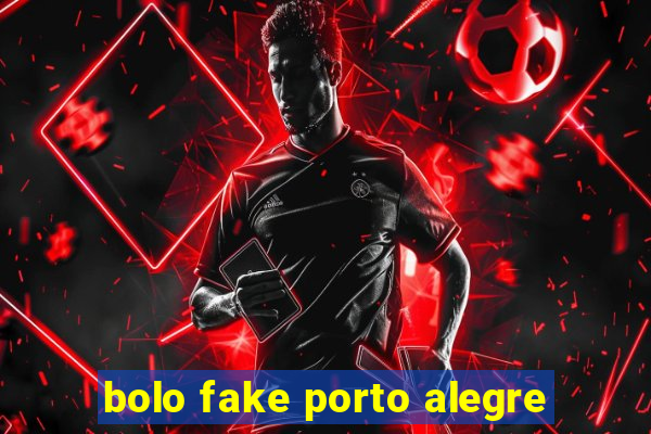 bolo fake porto alegre