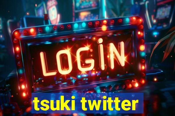 tsuki twitter