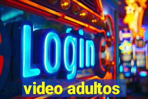 video adultos