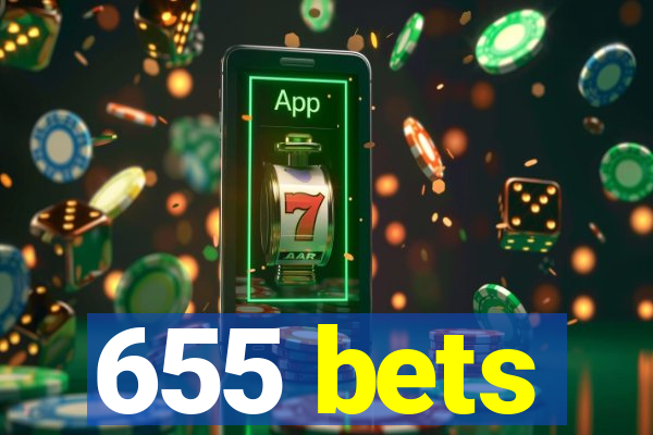 655 bets