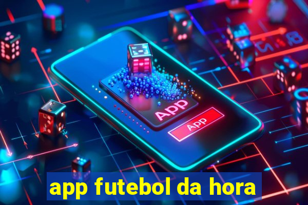 app futebol da hora