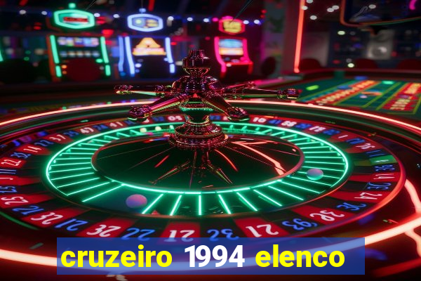 cruzeiro 1994 elenco