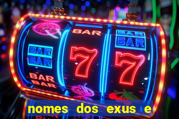 nomes dos exus e seus significados