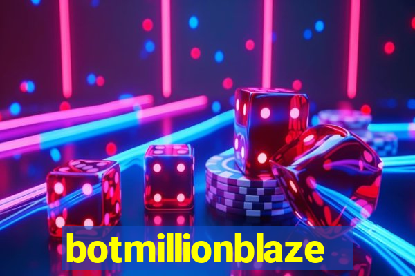 botmillionblaze