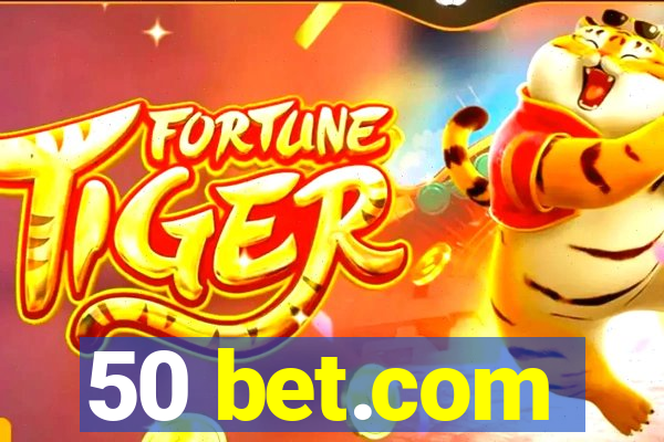 50 bet.com