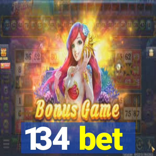 134 bet