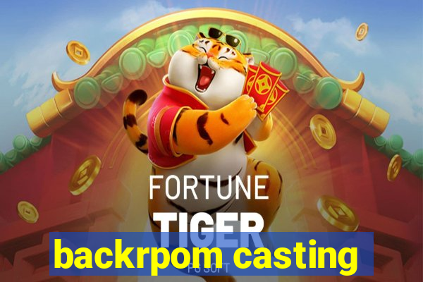 backrpom casting