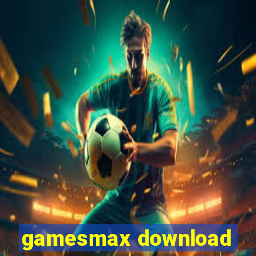 gamesmax download