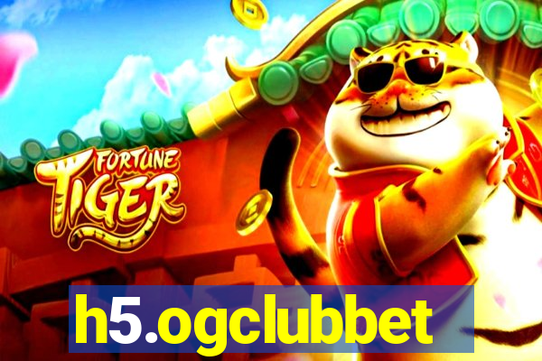 h5.ogclubbet