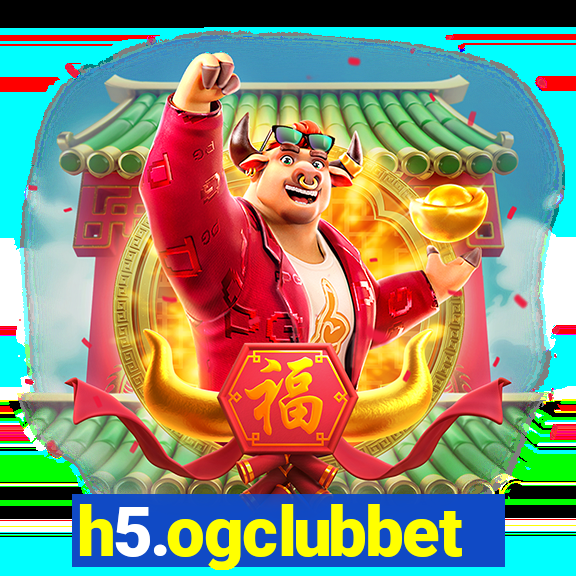 h5.ogclubbet