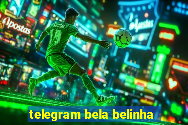 telegram bela belinha