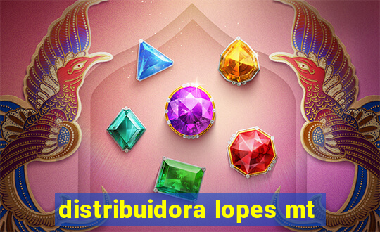 distribuidora lopes mt