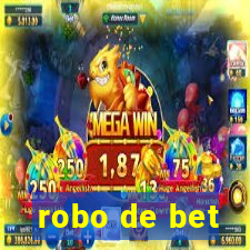 robo de bet