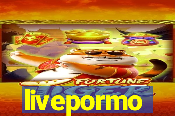 livepormo