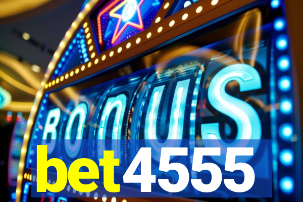 bet4555