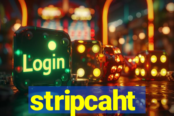 stripcaht